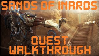 Warframe  Sands Of Inaros Quest Walkthrough [upl. by Donata]