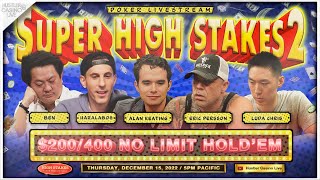 Alan Keating amp Eric Persson Play SUPER HIGH STAKES 200400800 w Luda Chris Ben amp Haralabos [upl. by Ary305]