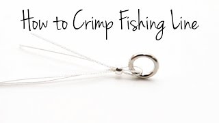 How to Crimp Fishing Line [upl. by Yarod462]