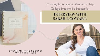 Creating An Academic Planner to Help College Students be Successful Interview with Sarah L Cowart [upl. by Oba400]