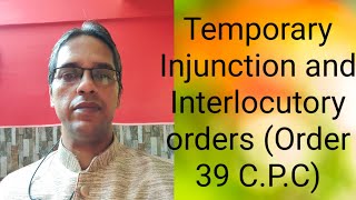 Temporary Injunction and Interlocutory orders Order 39 Rule 1 to 10 CPC [upl. by Sseb]