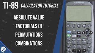 TI89 Calculator Tutorial  Part 7  ABS Value FACTORIALS  PERMUTATIONS COMBINATIONS [upl. by Aidni]