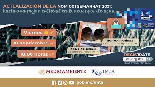 EnVivo Actualización de la NOM 001 SEMARNAT 2021 hacia una mejor calidad en los cuerpos de agua [upl. by Matlick414]