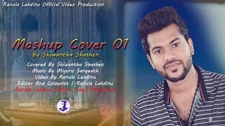 Mashup Cover 01  Shiwantha Shashen Official Video [upl. by Oleta781]