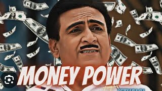 jethalal attitude X money power of jethalal attitude video Paisa [upl. by Whiteley]