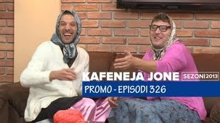 Kafeneja Jone  Promo episodi 326 [upl. by Llertnod]