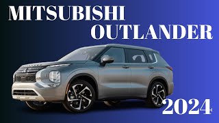 Unveiling the 2024 Mitsubishi Outlander SUV A New Era of Adventure [upl. by Musihc]