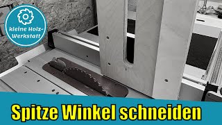 Spitze Winkel an der Tischkreissäge genau schneiden⎜Vorrichtung⎜kleine holzwerkstatt [upl. by Icram]