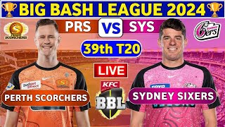 🔴Live Perth Scorchers vs Sydney Sixers  SYS vs PRS Live 39th Match T20 Big Bash League 2024 [upl. by Waldman804]