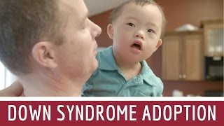 Whats Up With Down Syndrome Adoption [upl. by Aerdnna]