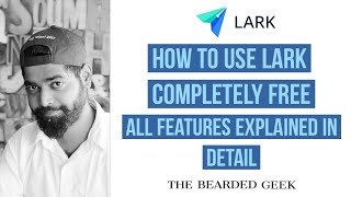 How to use Lark  What is Lark suite all features explained in detail [upl. by Nudnarb858]