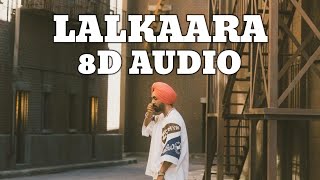 diljit dosanjh lalkaara 8d audio feat sultaan  ghost  intense raj ranjodh [upl. by Asimaj]