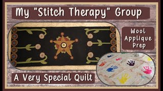 flosstube Extra  My Stitch Therapy Group and A Very Special Quilt  Wool Applique Preparation [upl. by Dilan]