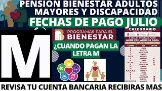 ✅CALENDARIO BIENESTAR 11 Y 12 JULIO AUMENTO LETRA M JULIO AGOSTO PAGO PENSION🧓4T💵AMLO💵💵2024 [upl. by Sharyl]