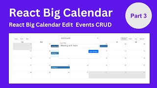 React Big Calendar Events CRUD Event Edit  Part 3 [upl. by Mighell]