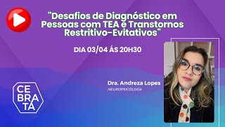 quotDesafios de Diagnóstico em Pessoas com TEA e Transtornos RestritivoEvitativosquot [upl. by Neelia78]