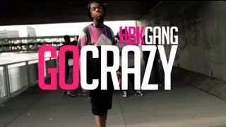 HBK GANG  quotGo Crazyquot Official Video [upl. by Enihpad]