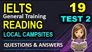 IELTS Reading 19 Test 2 LOCAL CAMPSITESwith AnswersGENERAL trainingPractice test Band 9 [upl. by Aluor]