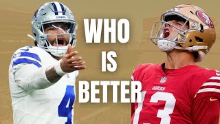 Whos Better Brock Purdy or Dak Prescott [upl. by Ahsatin]