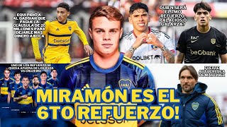 ATENTO BOCA💥 MIRAMÓN ES EL 6TO REFUERZO 🔥 PALACIOS O GALARZA EL 7MO 💥 EQUI SE FUE POR 20 MILLONES [upl. by Ainad]