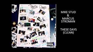 These Days CLEAN  Mike Stud feat Marcus Stroman [upl. by Agustin]