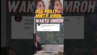 Doa Prilly Latuconsina Minta Jodoh Saat Umroh  Aku Minta Yang Ganteng prillylatuconsina [upl. by Shelly]