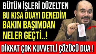 BÜTÜN İŞLERİ DÜZELTEN BU KISA DUAYI DENEDİM BAKIN BAŞIMDAN NELER GEÇTİÇOK KUVVETLİ ÇÖZÜCÜ DUA [upl. by Absa599]