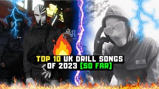 TOP 10 UK DRILL SONGS OF 2023 SO FAR [upl. by Neyuh]