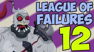 League of Failures 12 [upl. by Crofoot738]