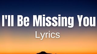 Puff Daddy feat Faith Evans amp 112  Ill Be Missing You Official Lyric Video [upl. by Alilad]