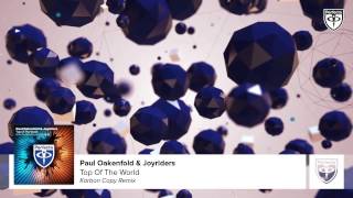 Paul Oakenfold amp Joyriders  Top Of The World KarbonCopy Remix [upl. by Esirahc230]