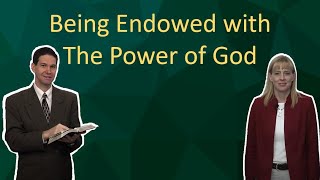 Being Endowed with the Power of God [upl. by Ardella]