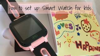 Smart Watch for Kids  how to set up Part 1 [upl. by Rednaeel]