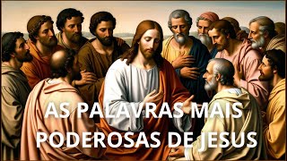 AS PALAVRAS MAIS PODEROSAS DE JESUS VOCÊ PRECISA OUVIR [upl. by Derrej]