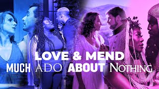 Love amp Mend Much Ado About Nothing [upl. by Zosi]