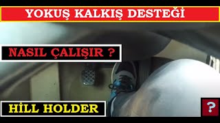 Yokuş Kalkış Desteği  Hill Holder  nedir Nasıl çalışır  Rampa kalkışı ve Sistemin Avantajı [upl. by Kelula]