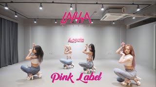 레이샤 LAYSHA  ‘Pink Label ‘ 핑크라벨 Performance Video [upl. by Bonne693]