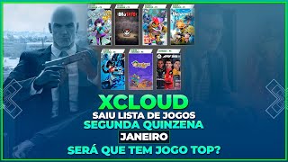 XCLOUD SAIU A LISTA DE JOGOS DA SEGUNDA QUINZENA DE JANEIRO SERÃ QUE TEM JOGO TOP [upl. by Scot]