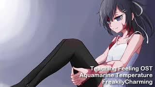 Teaching Feeling OST  Aquamarine Temperature [upl. by Gonroff]