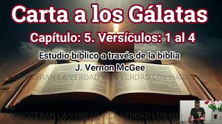 gálatas capítulo 5 biblia audio y estudio bíblico J Vernon McGee [upl. by Onitram]