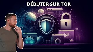 Comment bien débuter sur TOR   Tuto Débutant [upl. by Eirrem527]