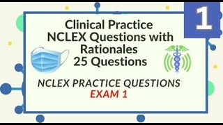 Clinical Practice Nursing NCLEX Review Nursing Questions and Answers 25 NCLEX Prep Questions Test 1 [upl. by Donoho]