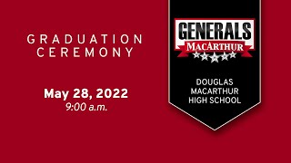 MacArthur High School Graduation 2022  Aldine ISD [upl. by Elpmet]