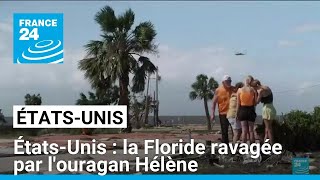 ÉtatsUnis  le nordest de la Floride ravagé par louragan Hélène • FRANCE 24 [upl. by Kcirdef216]