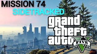 GTA 5  Mission 74  Sidetracked GOLD MEDAL WALKTHROUGH gta5 gta5gameplay [upl. by Ricoriki]