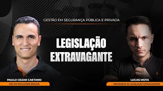 Preparatório Polícia Penal Goiás  Legislação Extravagante  Prof Lucas Mota [upl. by Yrrej187]