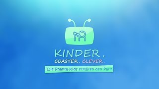 Kinder Coaster Clever  Die PhantaKids erklären den Park  Folge 1 [upl. by Florio757]