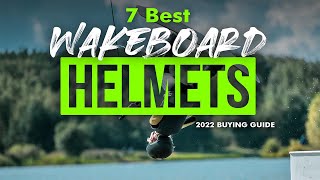 BEST WAKEBOARD HELMETS 7 Wakeboard Helmet 2023 Buying Guide [upl. by Dadelos]