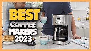 10 Best Coffee Makers 2023 [upl. by Aihtnis]