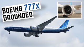 Boeing grounds 777X test fleet after failure of key engine mounting structure [upl. by Essilrahc516]